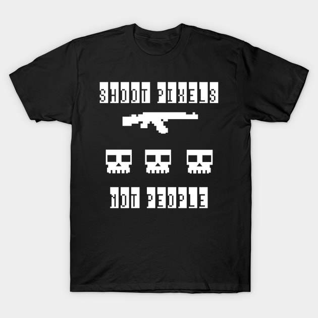 Shoot Pixels Not People (White) T-Shirt by Graograman